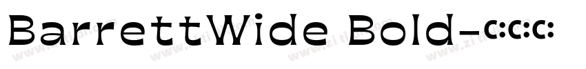 BarrettWide Bold字体转换 BarrettWide Bold字体转换